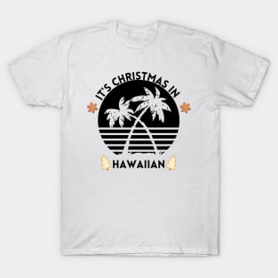 It's Christmas In Hawaiian T-Shirt